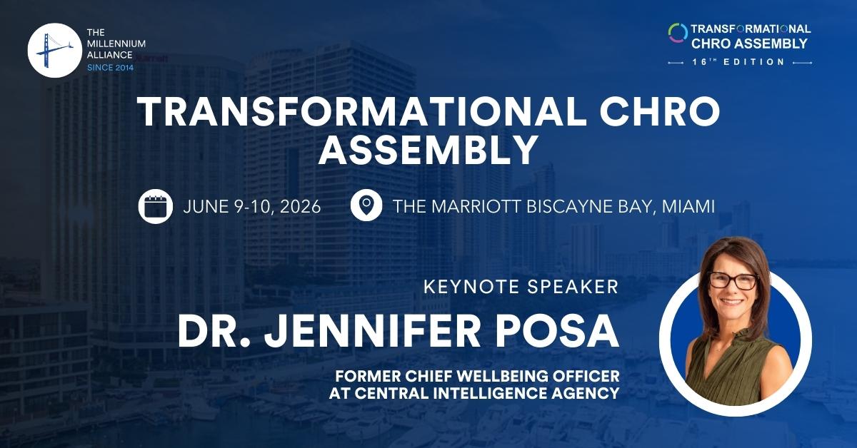 Dr. Jennifer Posa, Former Chief Wellbeing Officer at CIA Keynotes Our Transformational CHRO Assembly on June 9-10 in Miami!