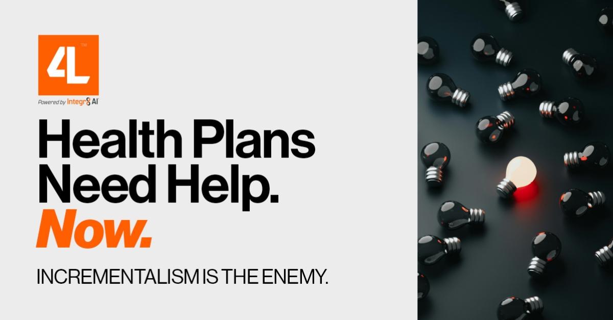 Health Plans Need Help. Now. With 4L Data Intelligence