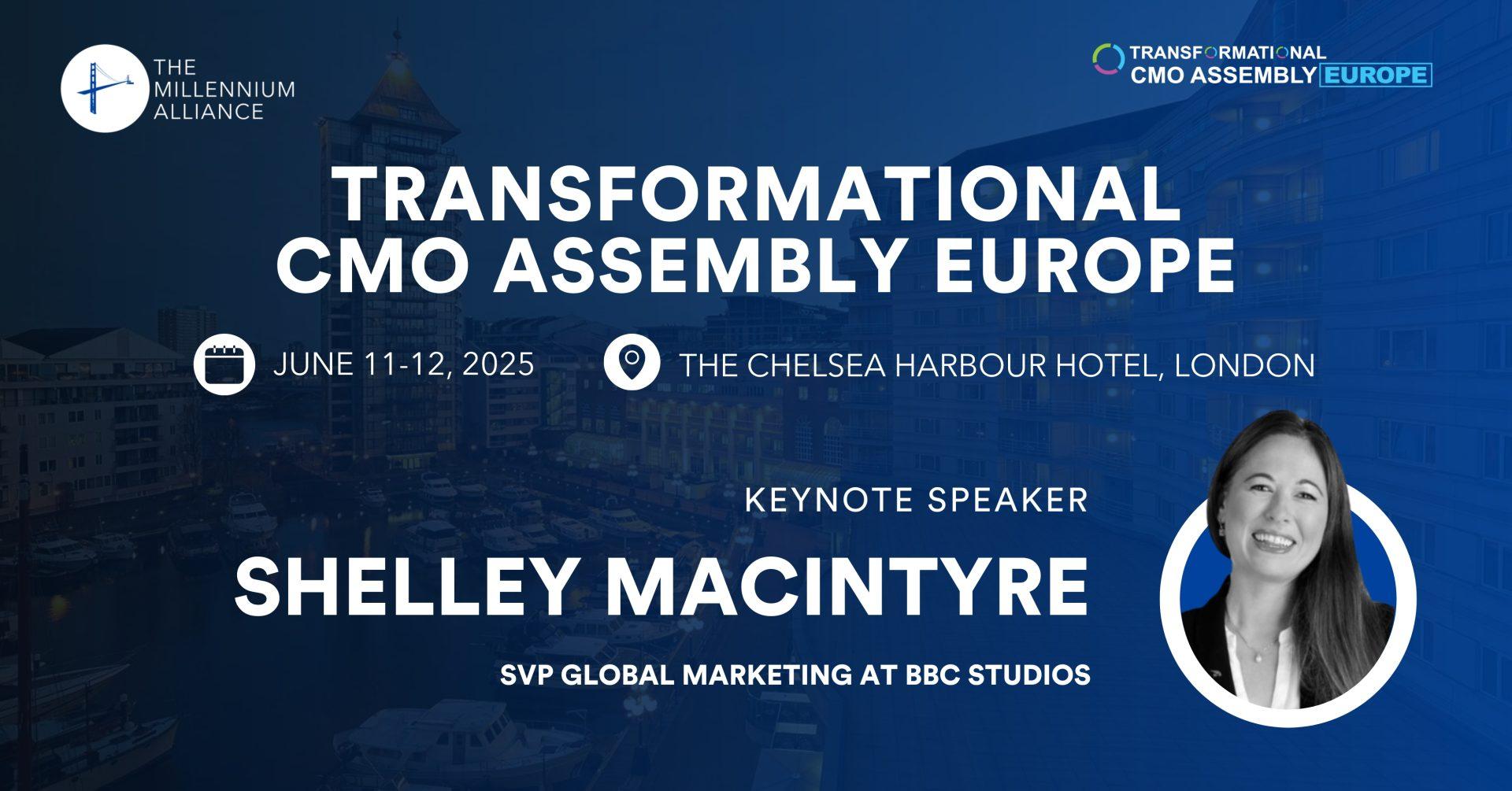Shelley Macintyre, SVP Global Marketing at BBC Studios, Keynotes Our Transformational CMO Assembly Europe on June 11-12 in London!