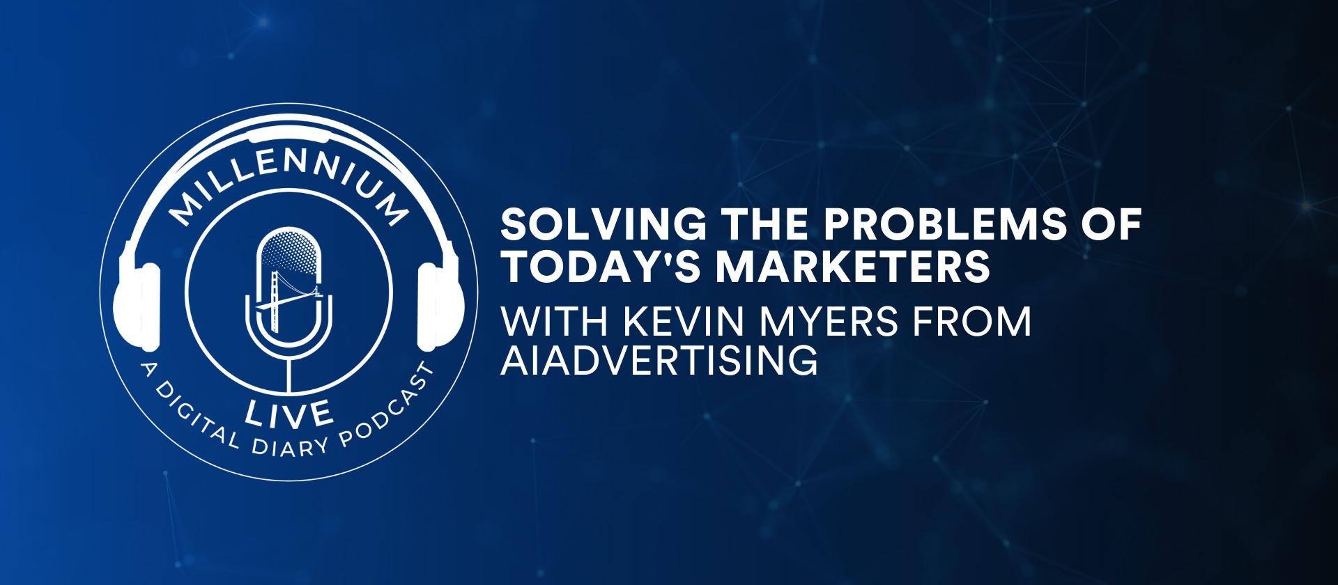 #MillenniumLive on Solving The Problems of Today’s Marketers with AiAdvertising