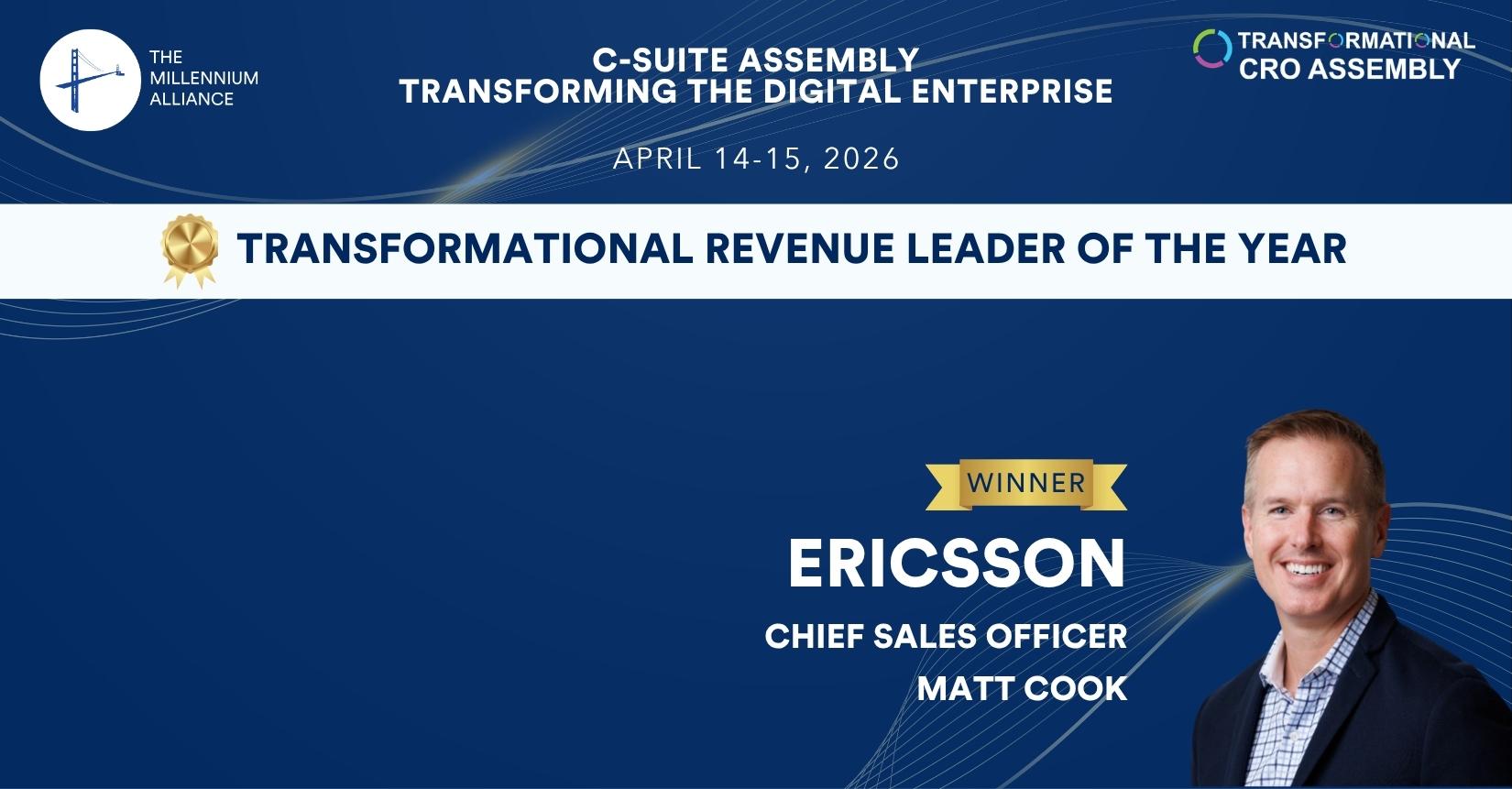 Matt Cook, Chief Sales Officer at Ericsson, Recognized With the Transformational Revenue Leader of the Year Award!