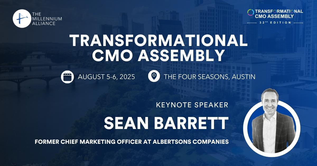 Sean Barrett, Former Chief Marketing Officer at Albertsons Companies Keynotes Our Transformational CMO Assembly on August 5-6 in Austin!