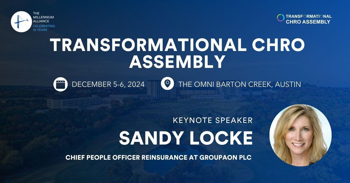 Sandy Locke, Chief People Officer, Reinsurance at Aon Keynotes Our Transformational CHRO Assembly on December 5-6 in Austin!