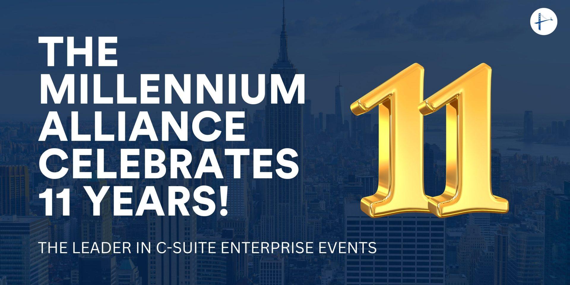 The Millennium Alliance Celebrates New Milestones & Eleven Years Of Helping To Transform The Digital Enterprise