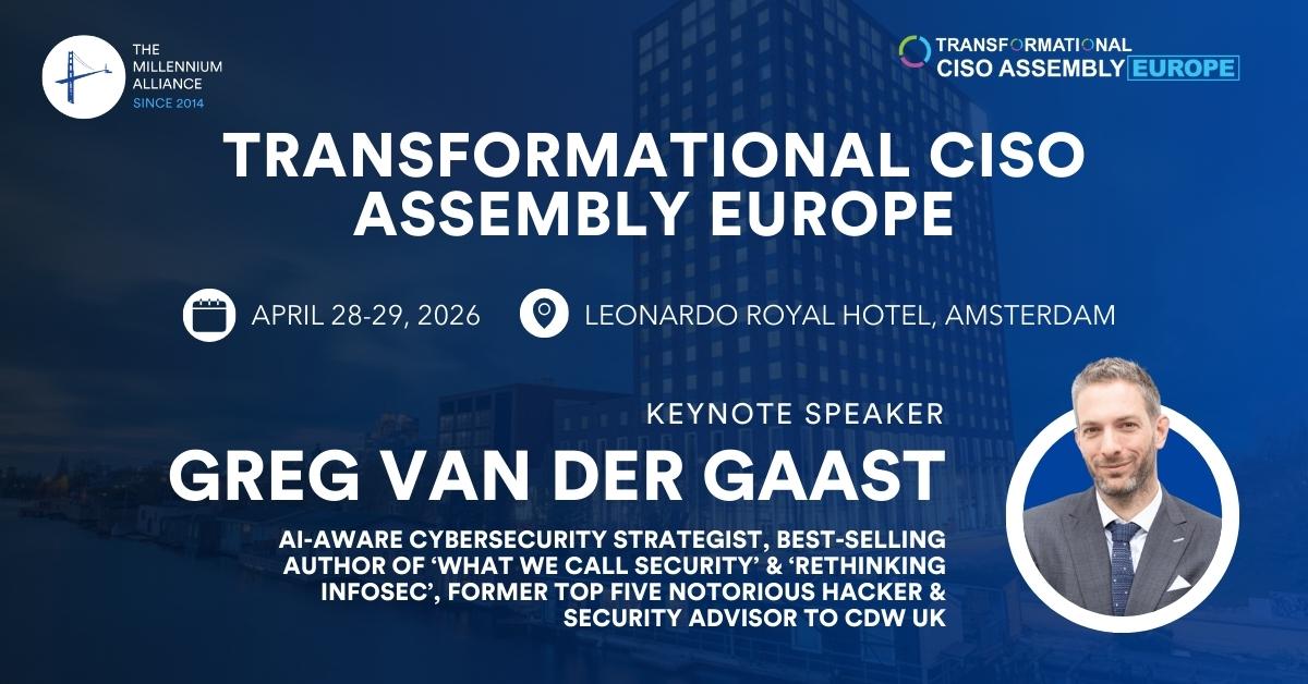 Greg van der Gaast, AI-Aware Cybersecurity Strategist, Best-selling Author of ‘What We Call Security’ & ‘Rethinking InfoSec’, Former Top Five Notorious Hacker & Security Advisor at CDW UK Keynotes Our Transformational CISO Assembly Europe on April 28-29 in Amsterdam!
