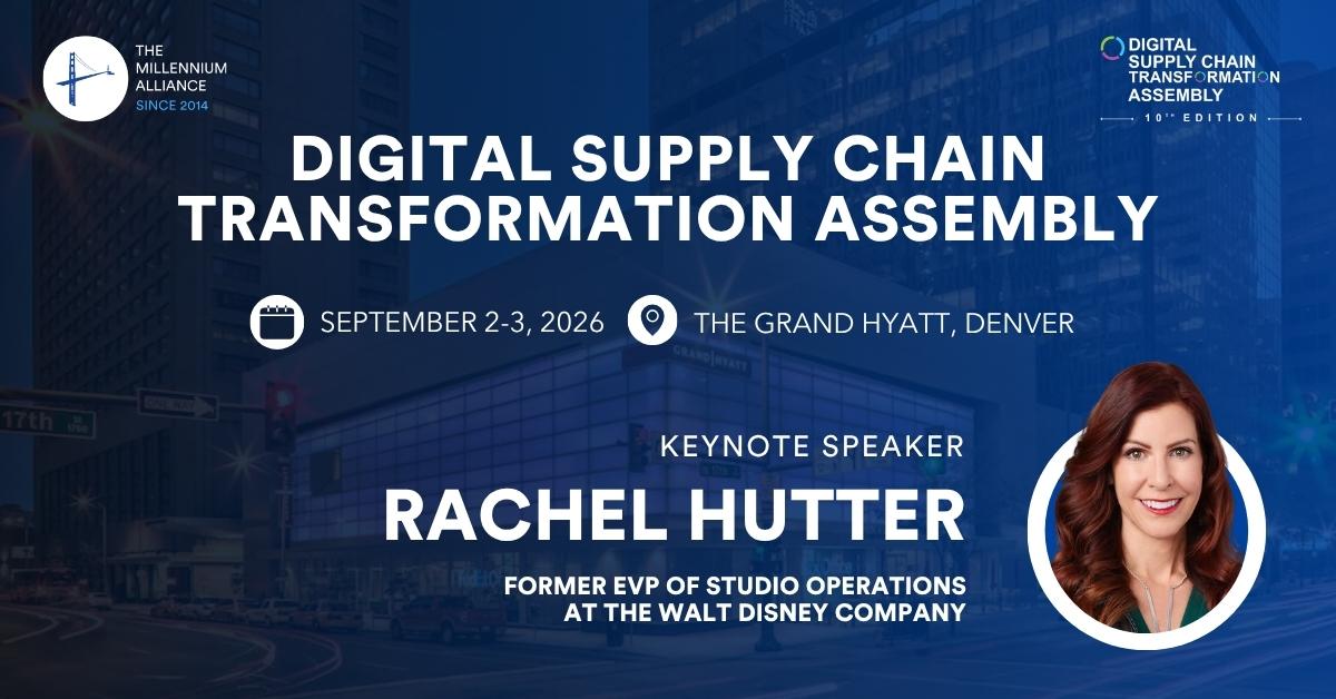 Rachel Hutter, Former Executive Vice President of Studio Operations at The Walt Disney Company, Keynotes Our Digital Supply Chain Transformation Assembly September 2-3 in Denver!