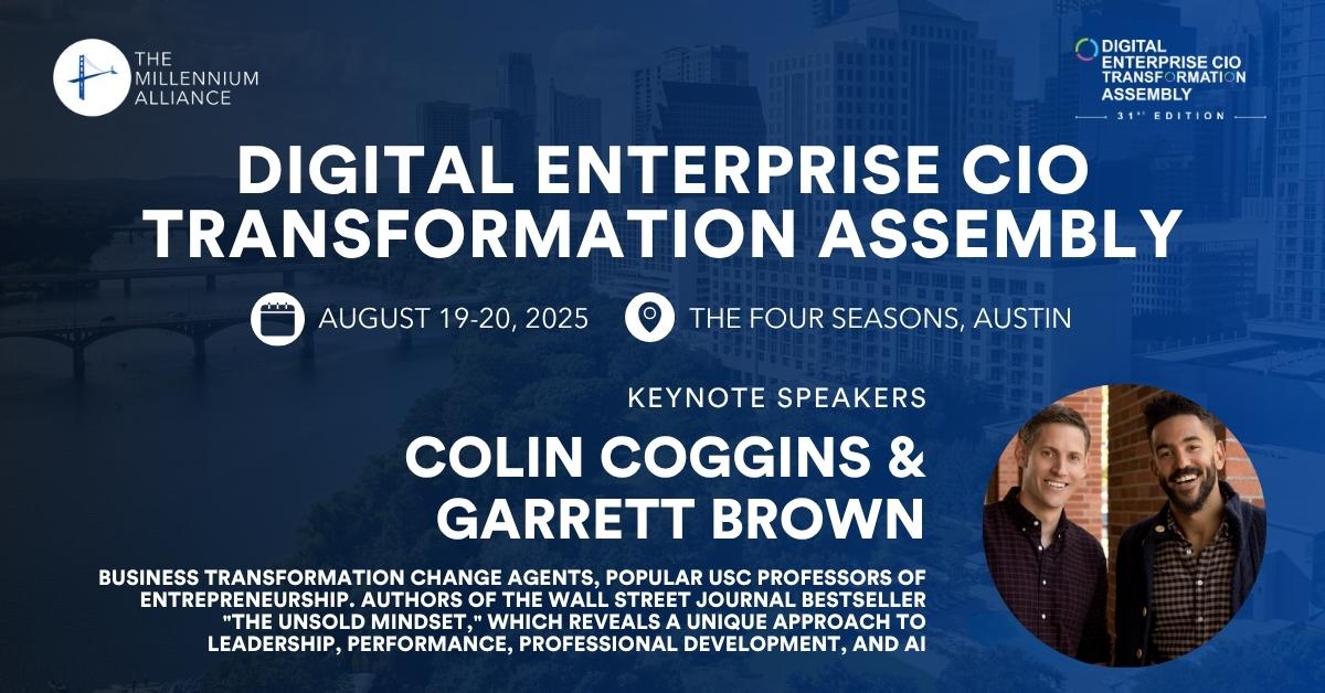 Colin Coggins & Garrett Brown Keynote Our Digital Enterprise CIO Transformation Assembly on August 19-20 in Austin!