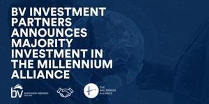BV Investment Partners Announces Majority Investment in The Millennium Alliance