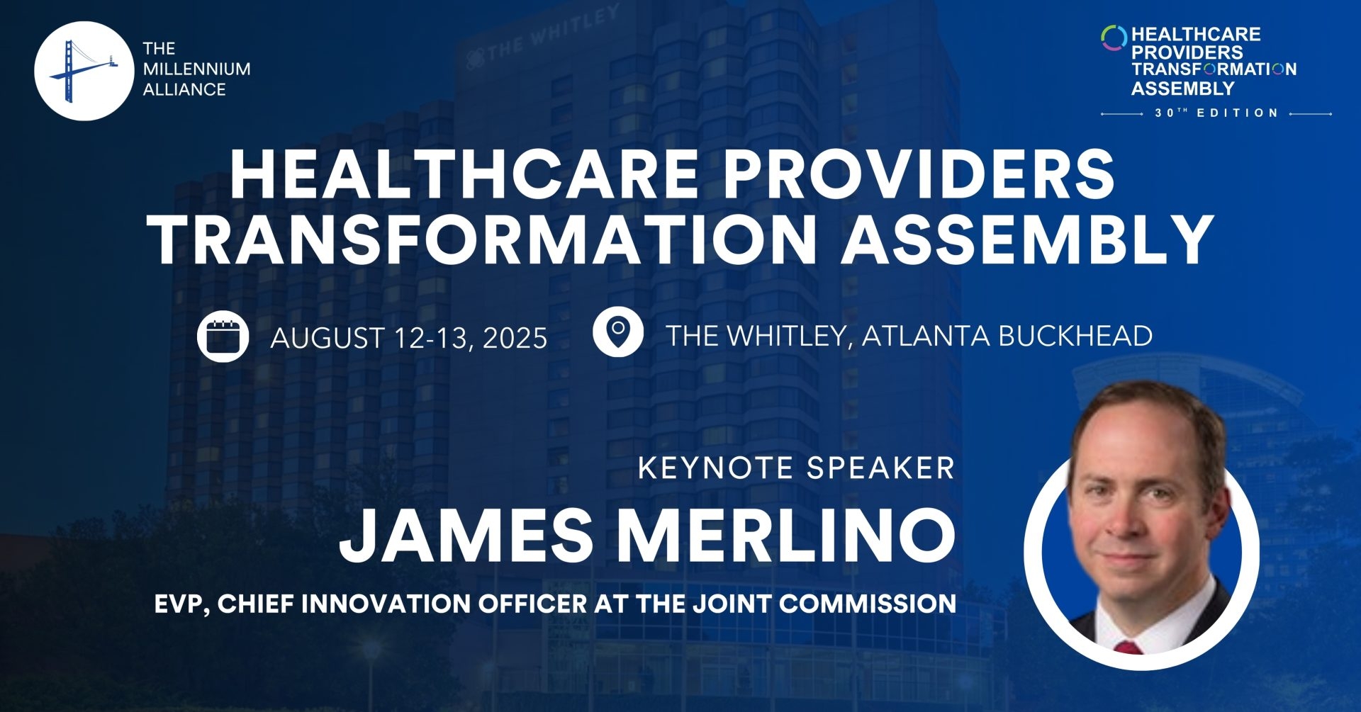 James Merlino, EVP, Chief Innovation Officer at The Joint Commission, Keynotes Our Healthcare Providers Transformation Assembly on August 12-13 in Atlanta!