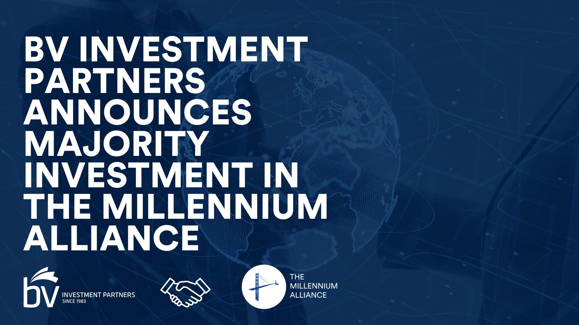 BV Investment Partners Announces Majority Investment in The Millennium Alliance