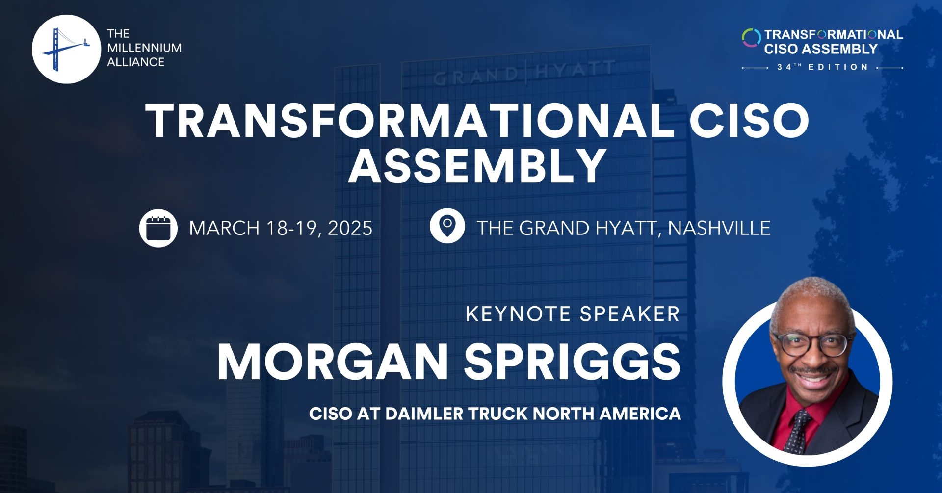 Morgan Spriggs, CISO at Daimler Truck North America, Keynotes Our Transformational CISO Assembly on March 18-19 in Nashville!