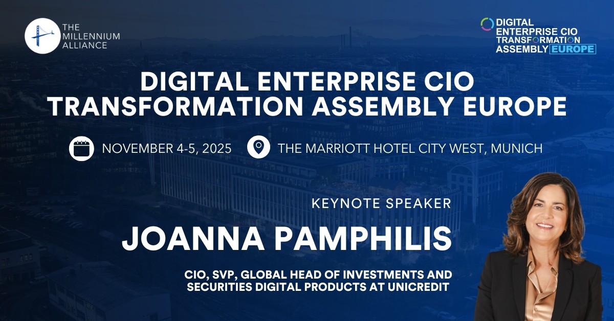 Joanna Pamphilis, CIO, SVP, Global Head of Investments and Securities Digital Products at UniCredit Keynotes Our Digital Enterprise CIO Transformation Assembly Europe on November 4-5 in Munich!