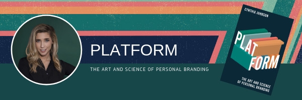 Platform: The Art and Science of Personal Branding