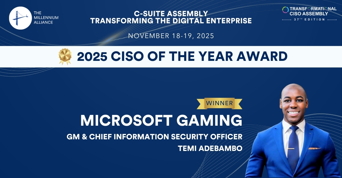 Temi Adebambo, GM & Chief Information Security Officer at Microsoft Gaming Recognized as Our 2025 CISO of the Year!