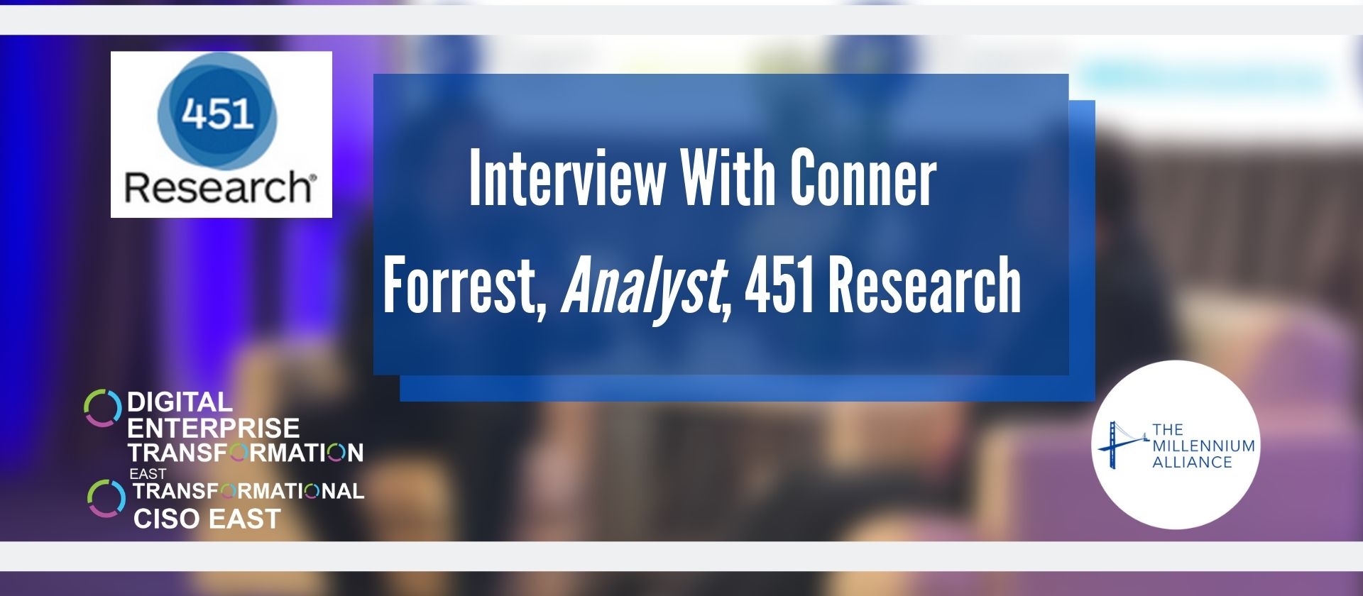 Sit Down Interview with Conner Forrest, Analyst at 451 Research