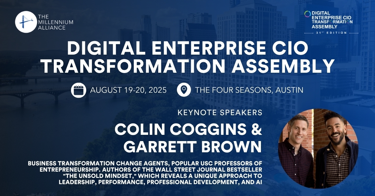 Colin Coggins & Garrett Brown Keynote Our Digital Enterprise CIO Transformation Assembly on August 19-20 in Austin!