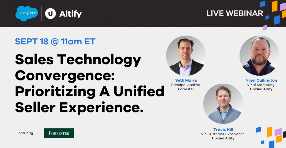 LIVE WEBINAR 9/18 – Sales Technology Convergence: Prioritizing A Unified Seller Experience with Altify x Salesforce