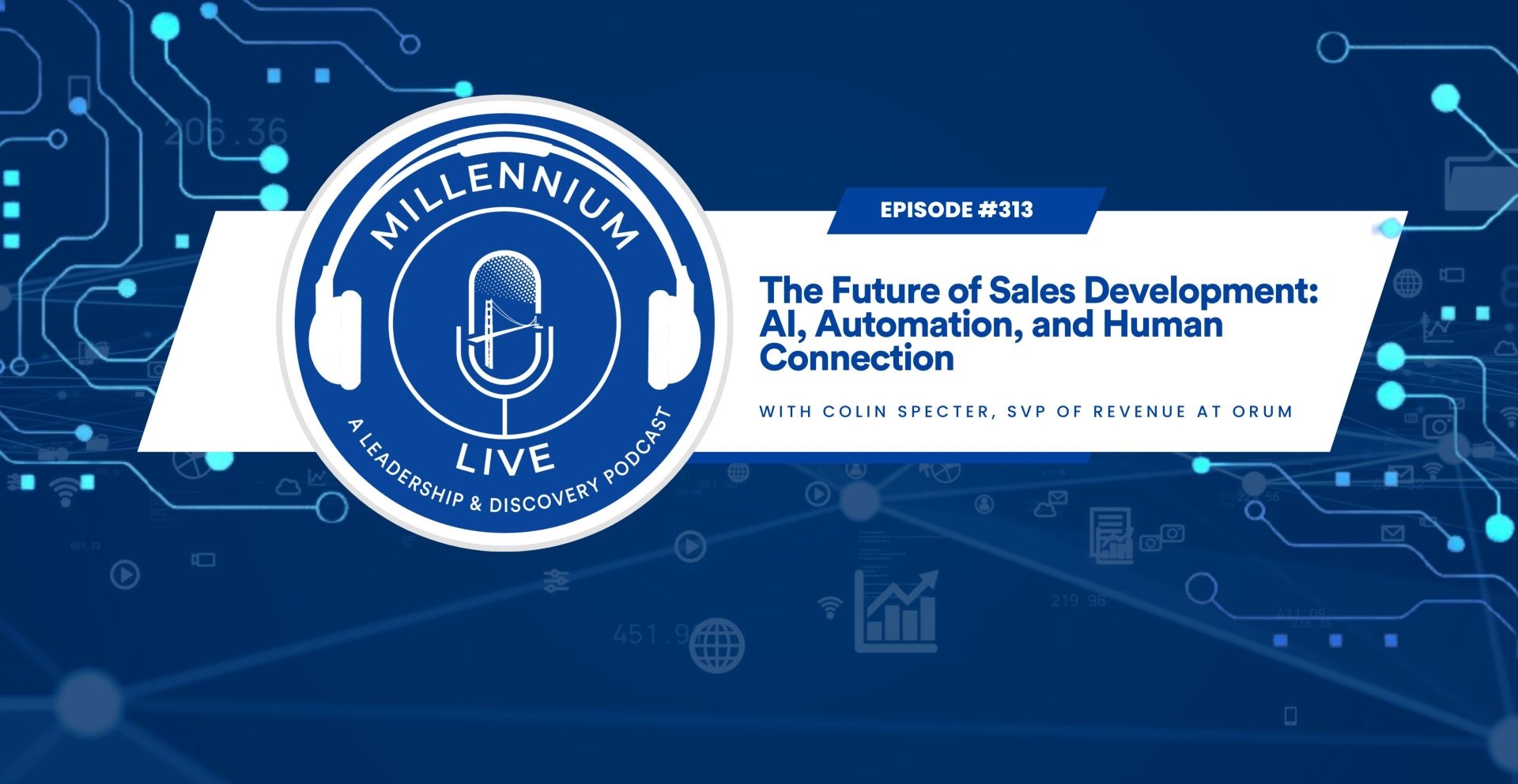 #MillenniumLive: The Future of Sales Development: AI, Automation, and Human Connection with Orum