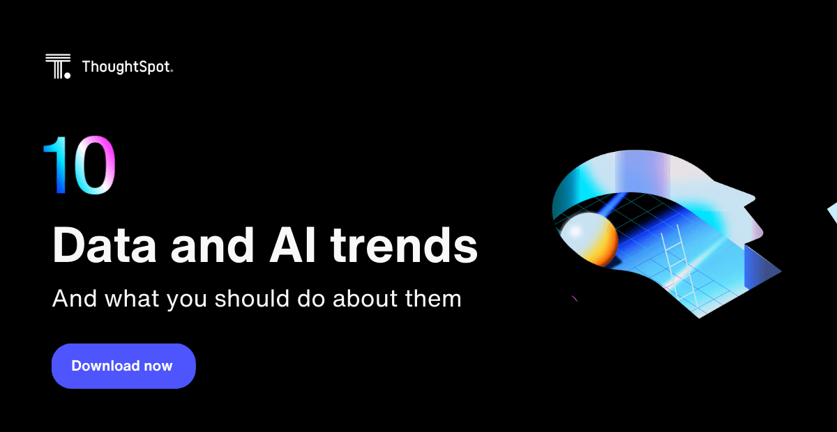 10 Data and AI Trends with ThoughtSpot