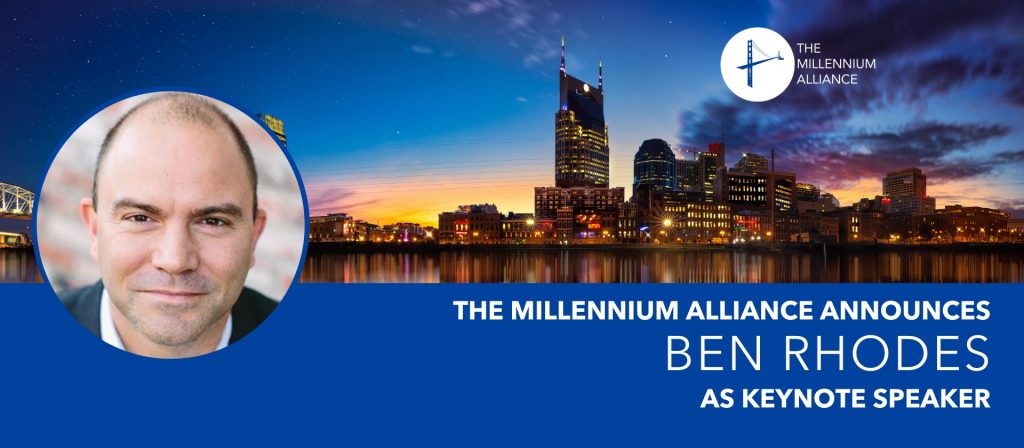 Ben Rhodes Keynote Speaker Announcement Millennium Alliance