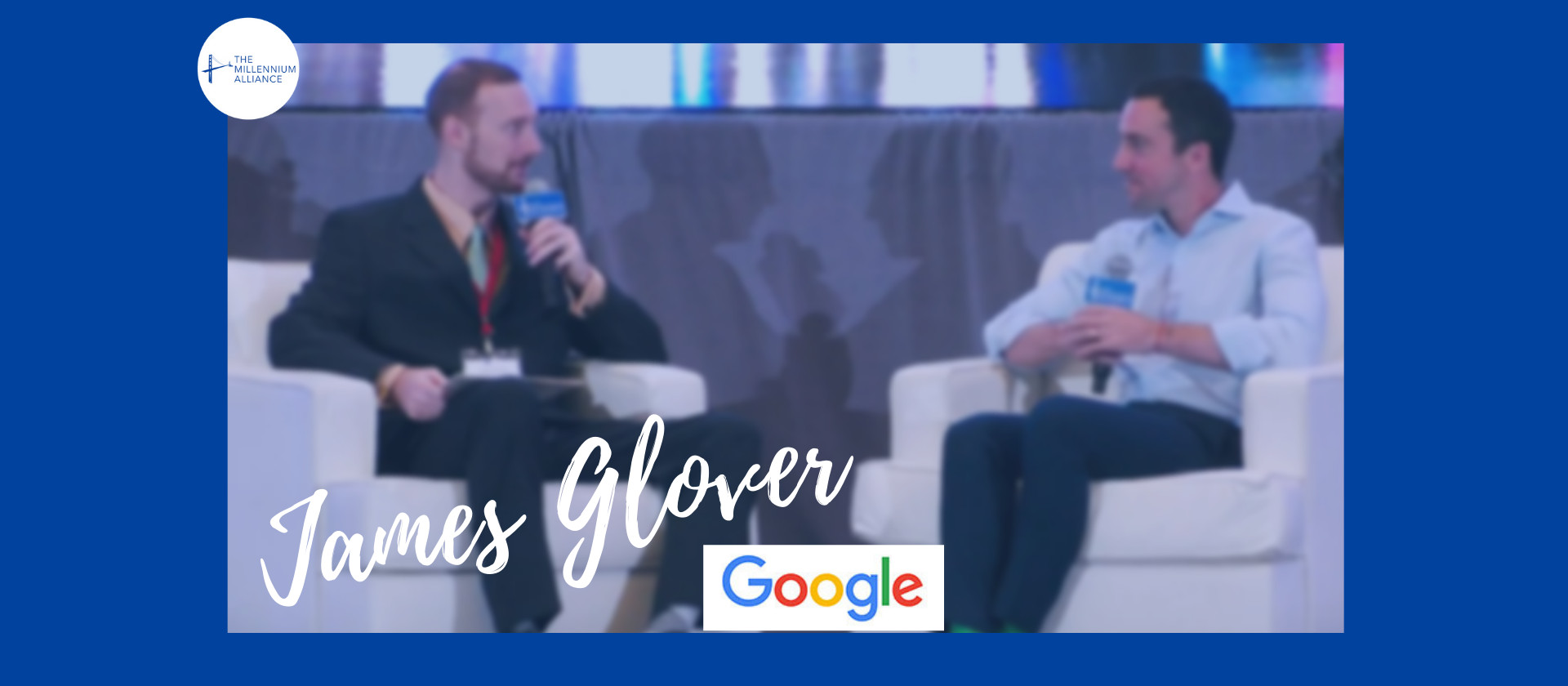 Interview with Google's Senior Partner, James Glover