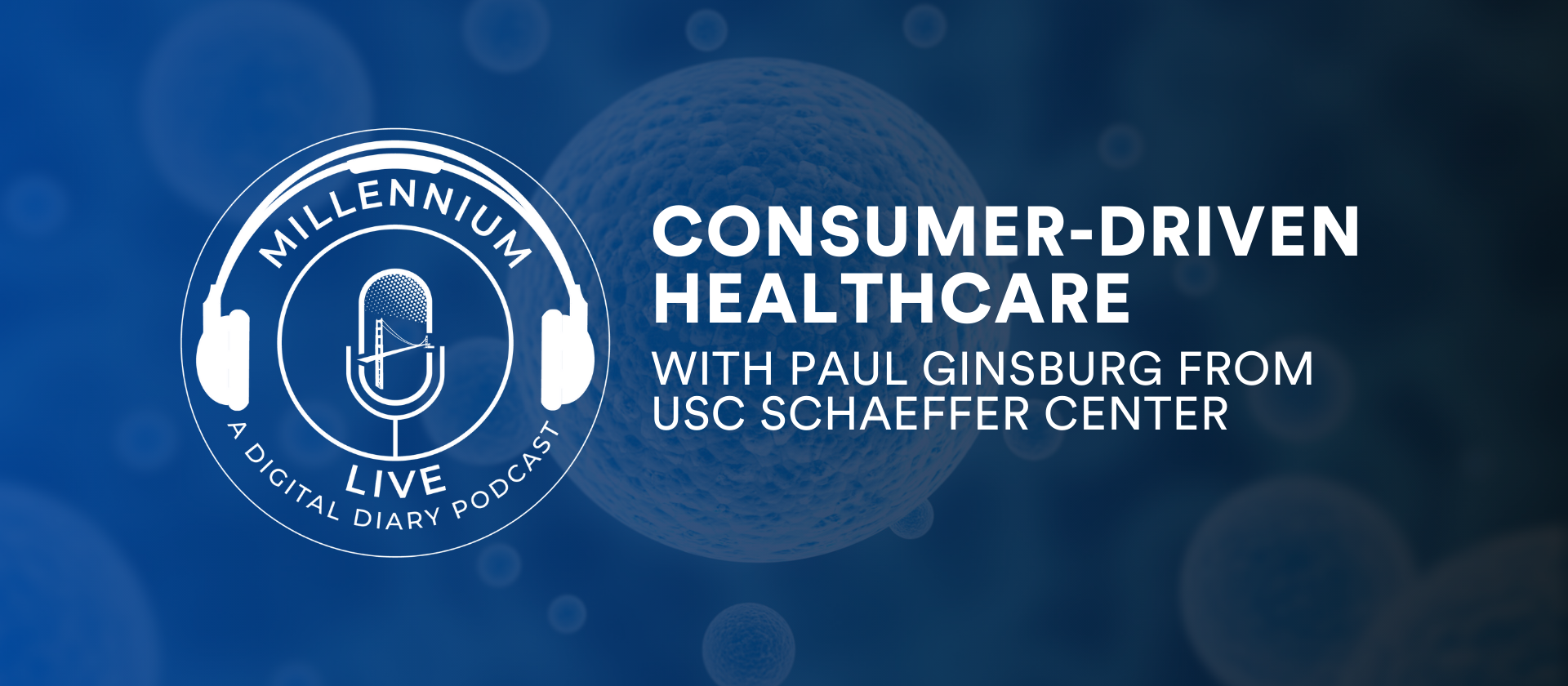 Paul-Ginsburg-Healthcare-Podcast