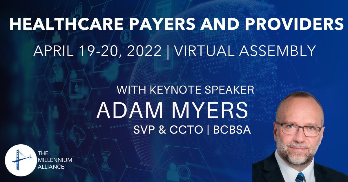 Adam Myers, SVP and Chief Clinical Transformation Officer (CCTO) for the Blue Cross Blue Shield Association (BCBSA) Keynotes our Healthcare Providers and Payers Transformation Assembly