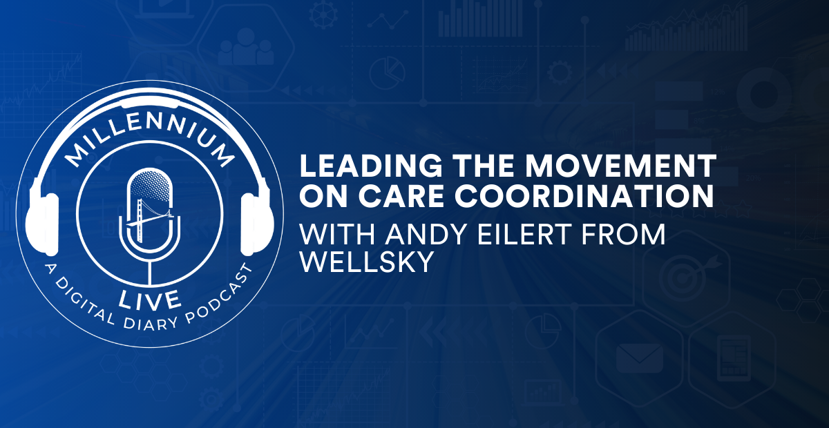 #MillenniumLive on Patient Care Coordination with WellSky