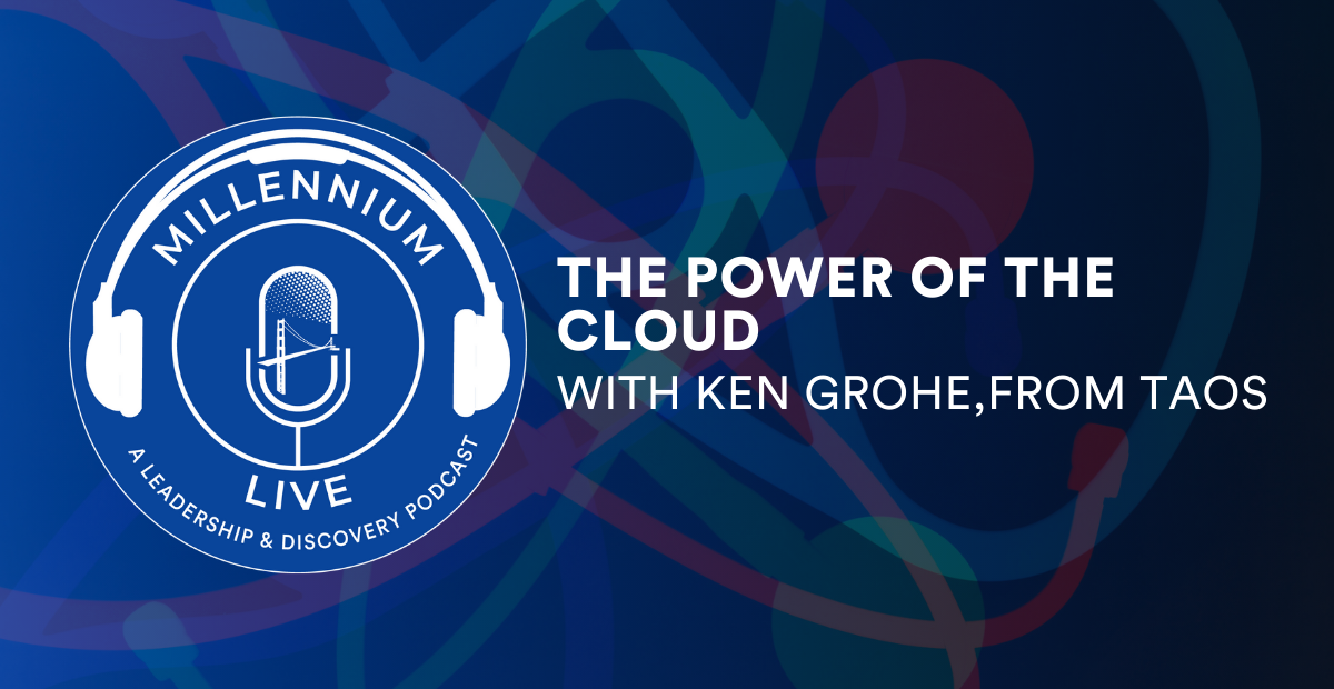 #MillenniumLive on The Power of The Cloud with Ken Grohe