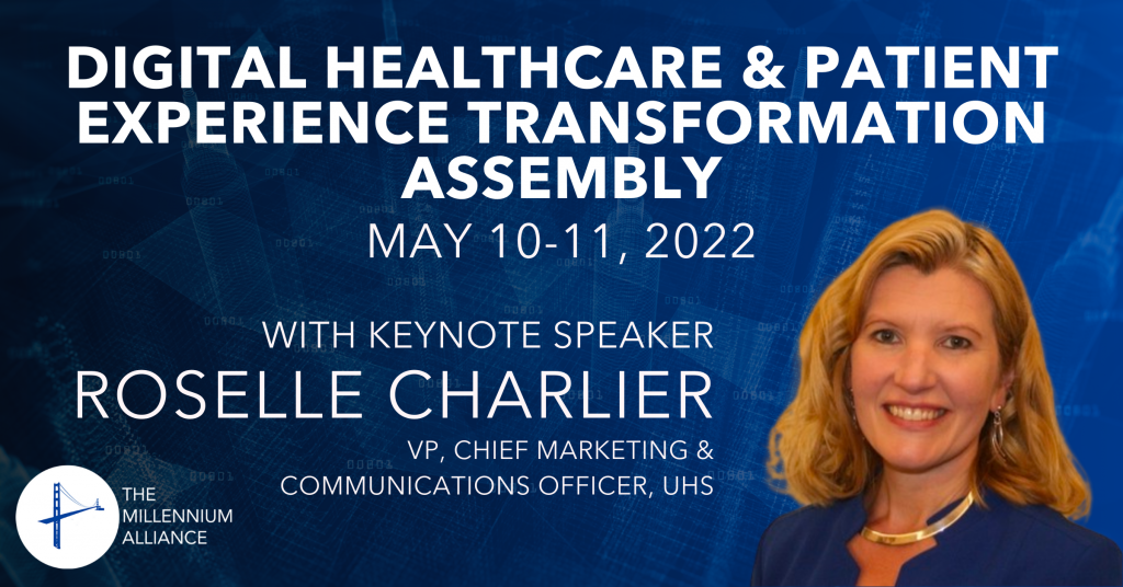 Roselle Charlier, Chief Marketing & Communications Officer at UHS, Keynotes Our Digital Healthcare & Patient Experience Transformation Assembly!