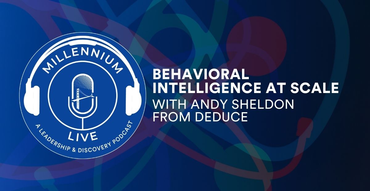 #MillenniumLive on Behavioral Intelligence at Scale with Deduce