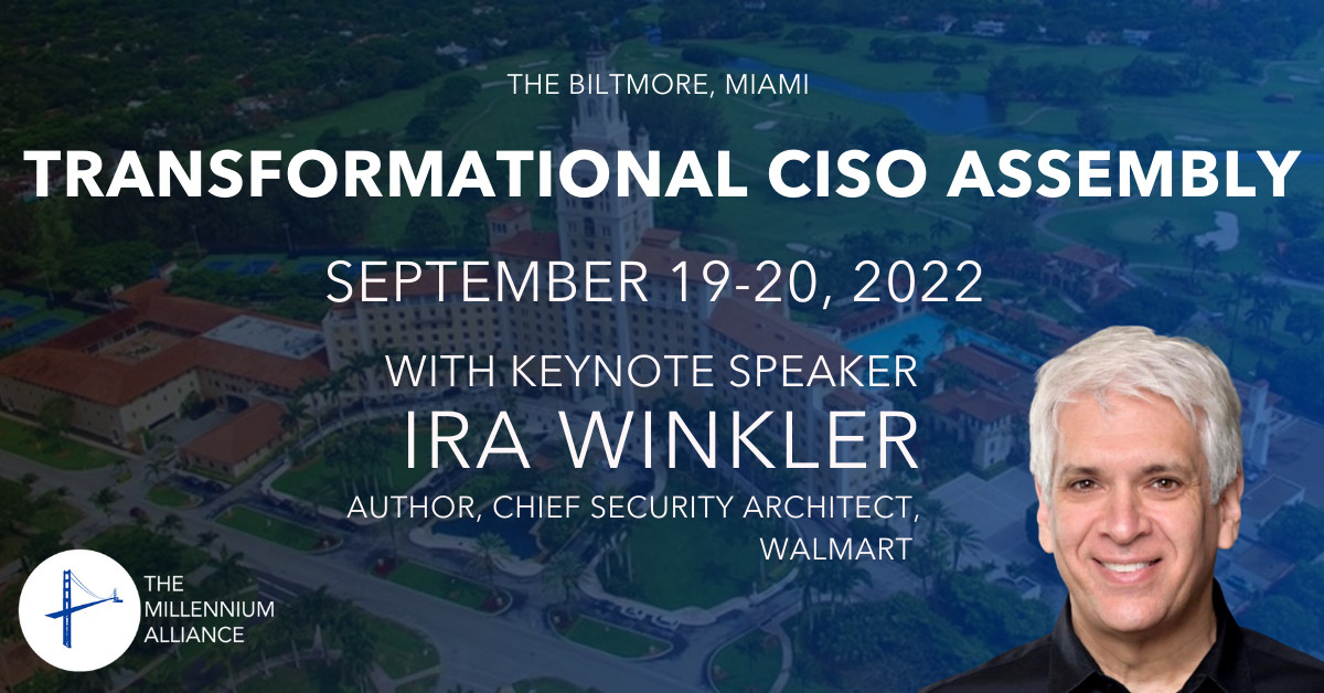 Ira Winkler, Author of You Can Stop Stupid and Security Awareness for Dummies, and Chief Security Architect for Walmart Keynotes our Transformational CISO Assembly September 19