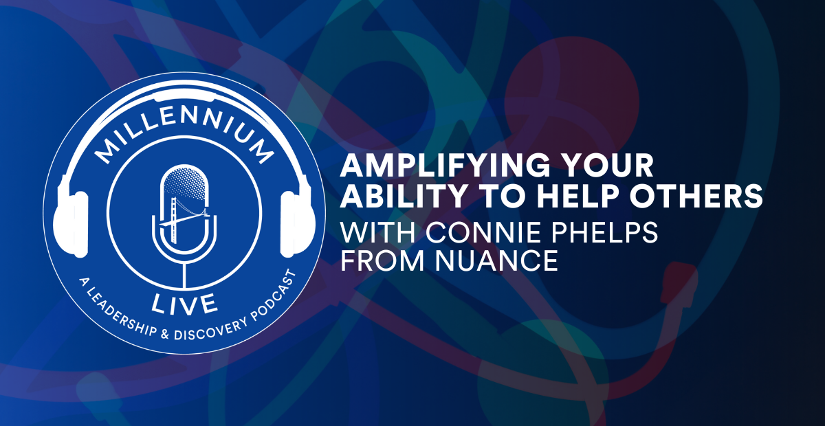 #MillenniumLive Amplifying Your Ability To Help Others