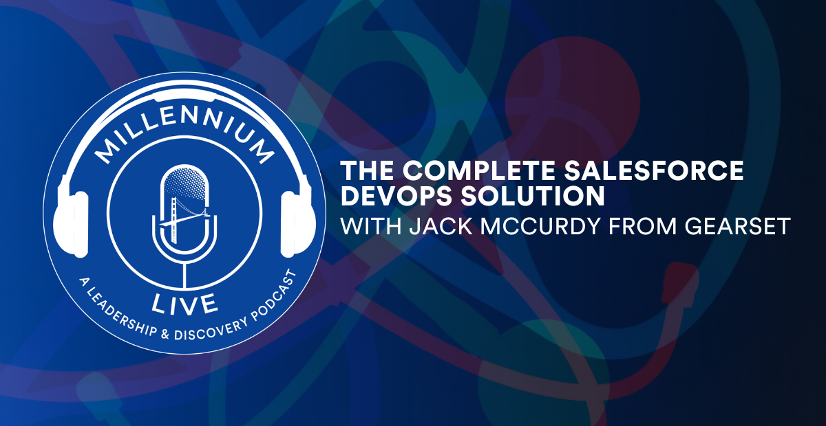 #MillenniumLive: The Complete Salesforce DevOps Solution with Gearset