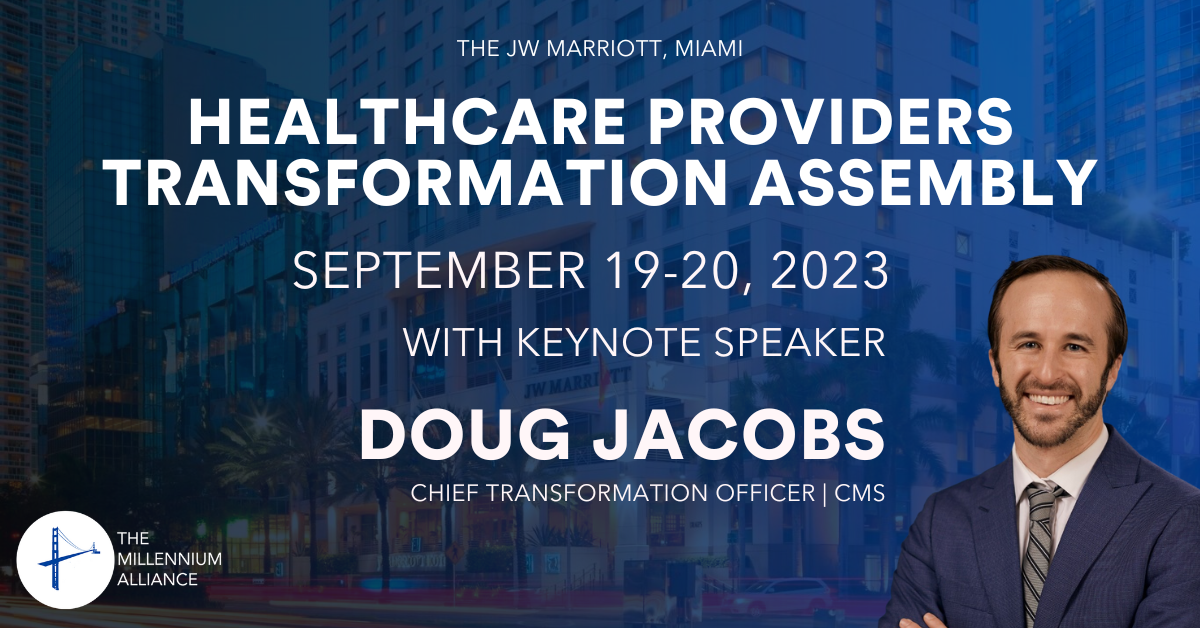 Douglas Jacobs, Chief Transformation Officer at CMS Keynotes Our Healthcare Providers Transformation Assembly!