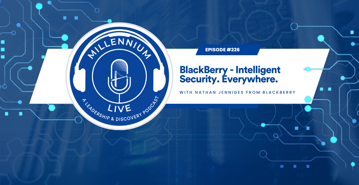 #MillenniumLive: BlackBerry – Intelligent Security. Everywhere.