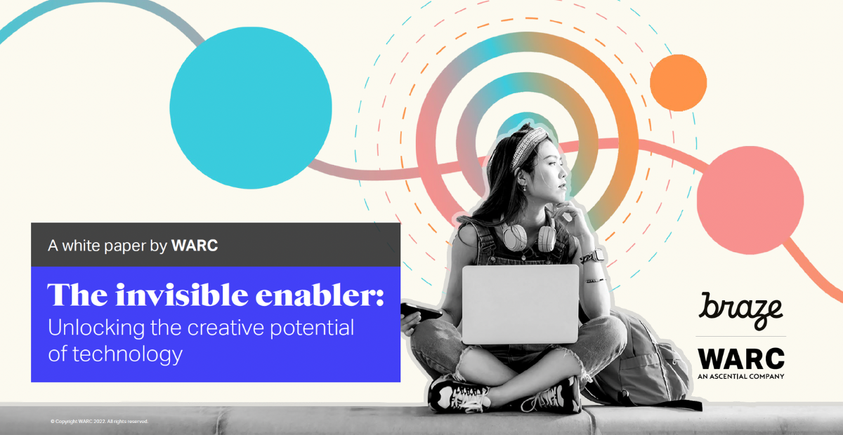 The Invisible Enabler: Unlocking the Creative Potential of Technology with Braze