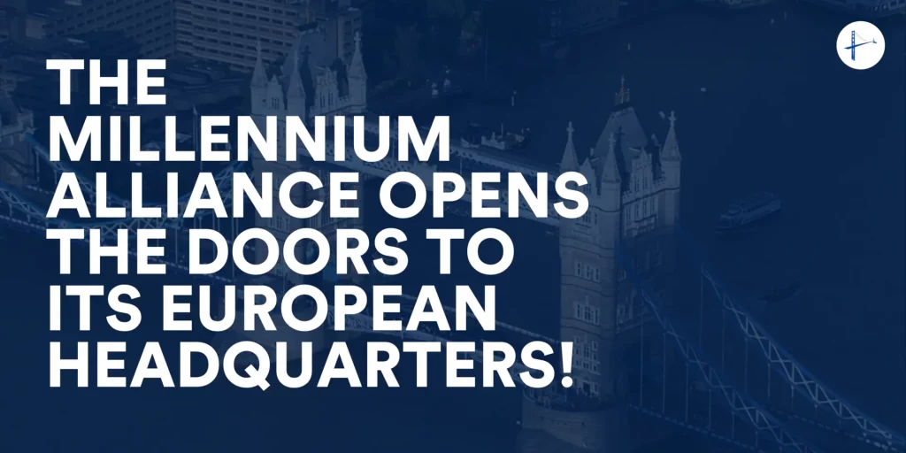 The Millennium Alliance Officially Opens The Doors To Its European Headquarters