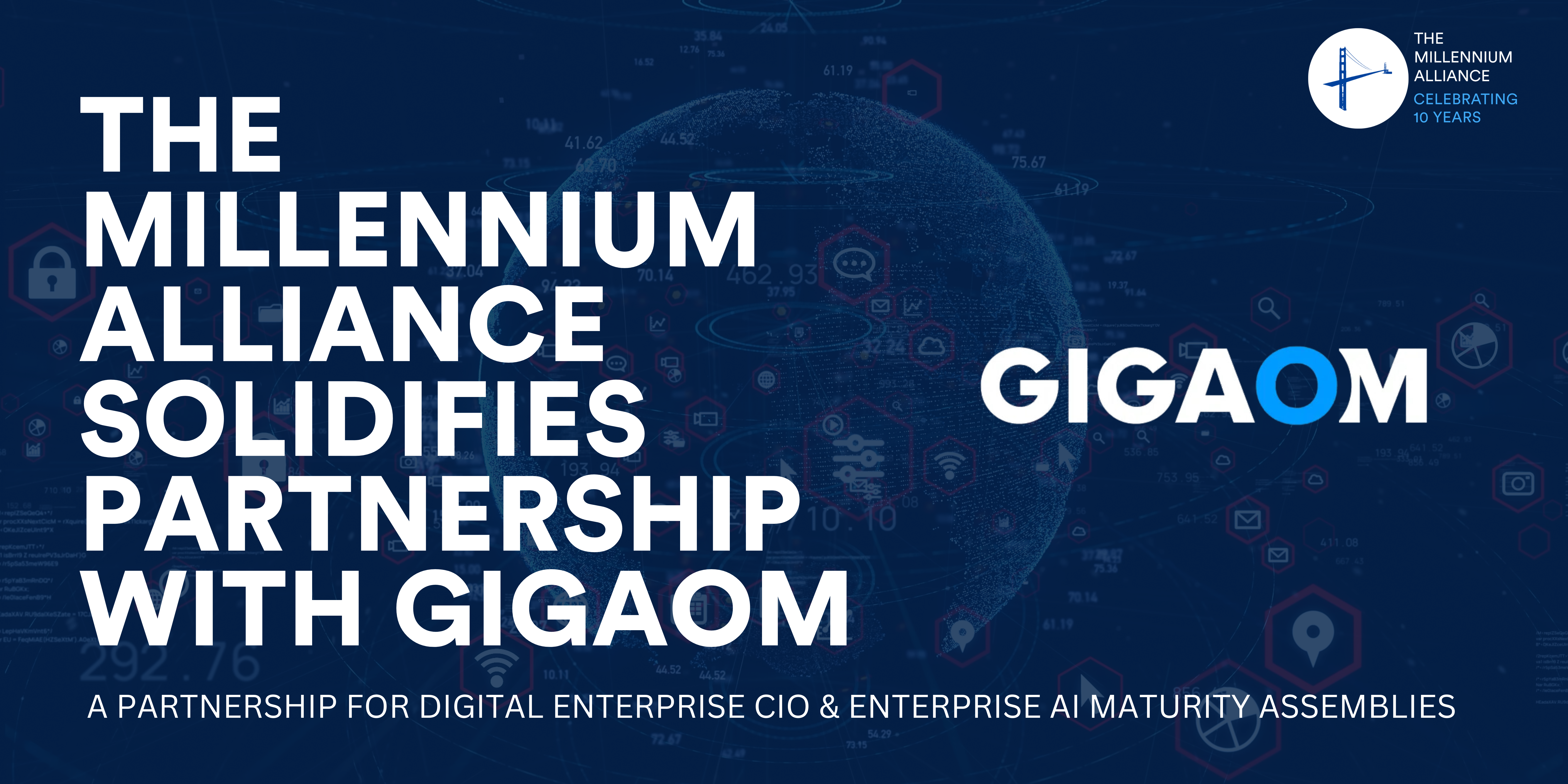 The Millennium Alliance Solidifies A Partnership With GigaOm Across Its Digital Enterprise CIO & Enterprise AI Maturity Assemblies
