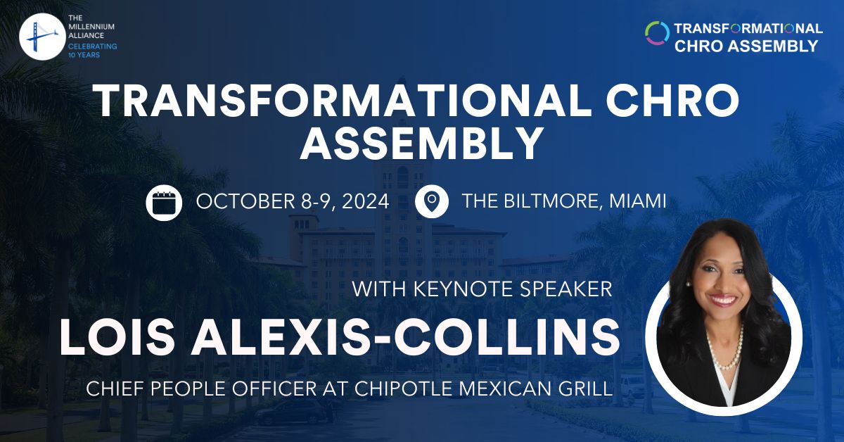 Lois Alexis-Collins, Chief People Officer at Chipotle Mexican Grill Keynotes Our Transformational CHRO Assembly on October 8-9, 2024!