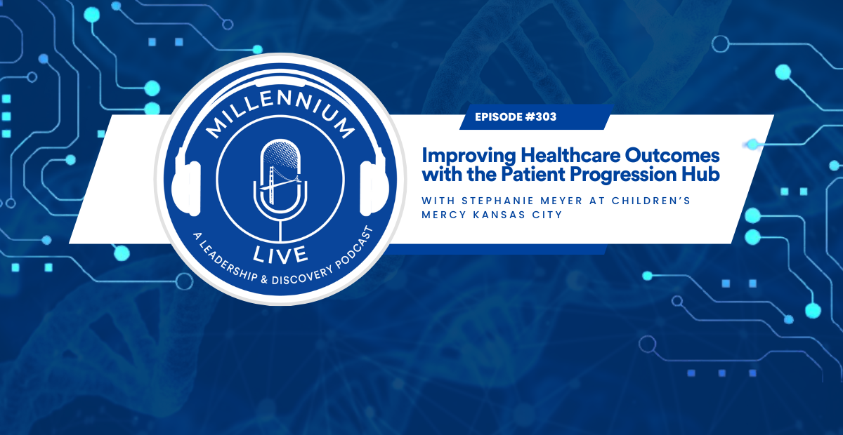 #MillenniumLive: Improving Healthcare Outcomes with the Patient Progression Hub