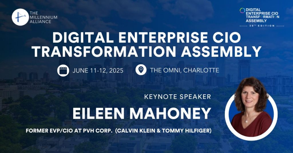 Eileen Mahoney, Former EVP/CIO at PVH Corp. (Calvin Klein & Tommy Hilfiger) Keynotes Our Digital Enterprise CIO Transformation Assembly on June 11-12, 2025 at The Omni in Charlotte! 